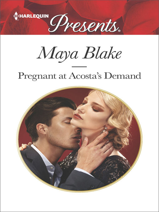 Title details for Pregnant at Acosta's Demand by Maya Blake - Wait list
